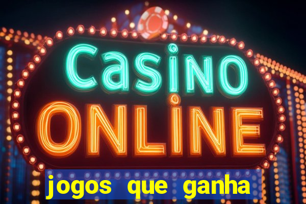 jogos que ganha dinheiro de verdade sem deposito